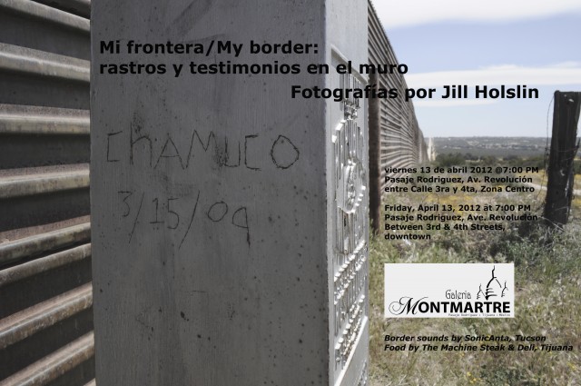 Border photo exhibition by Jill Holslin Friday, April 13